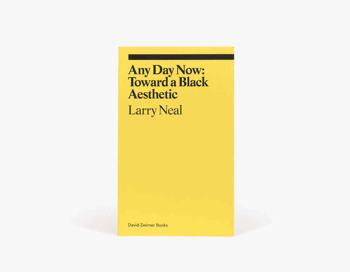 Any Day Now: Toward a Black Aesthetic by Larry Neal