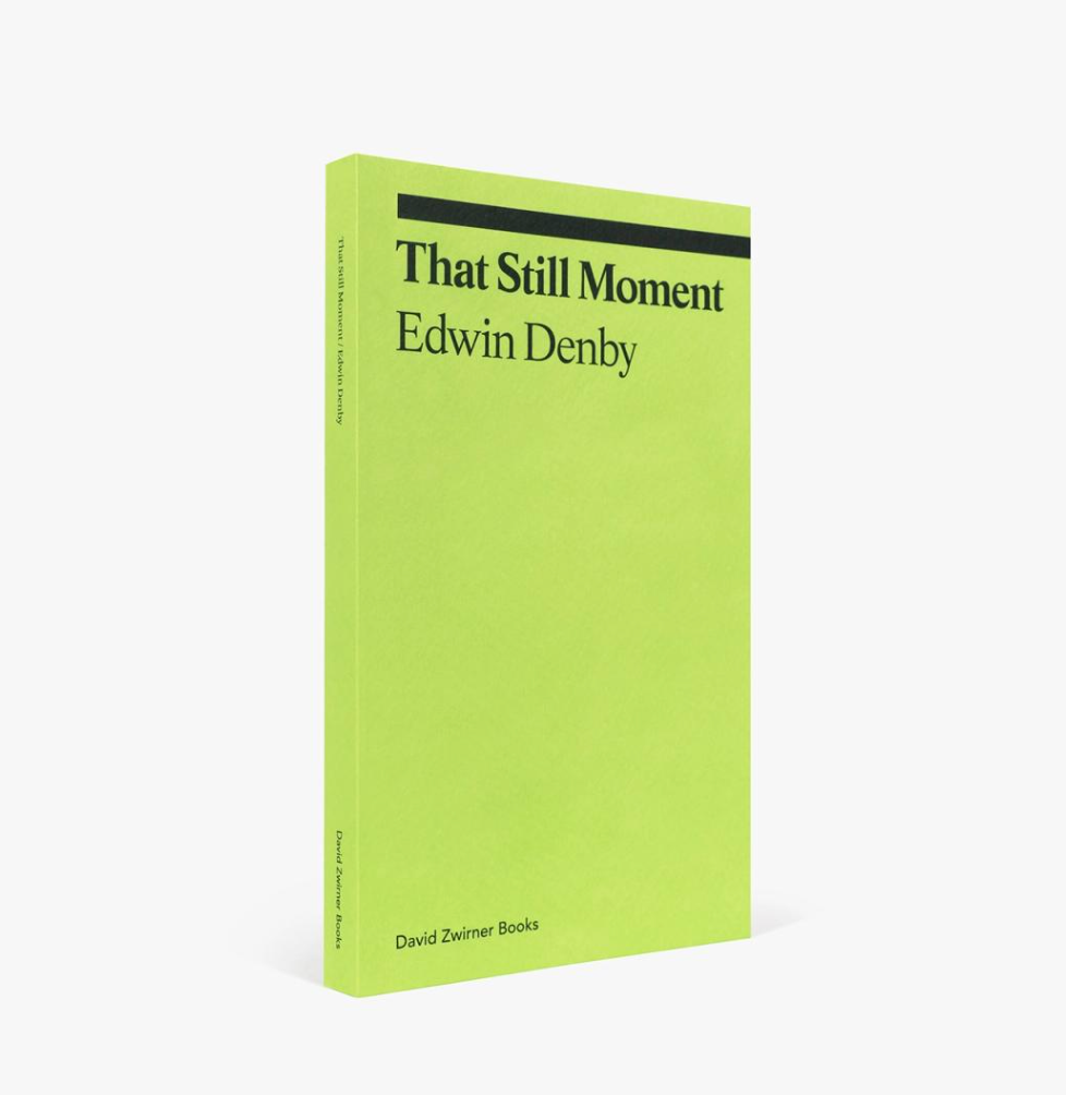 That Still Moment by Edwin Denby